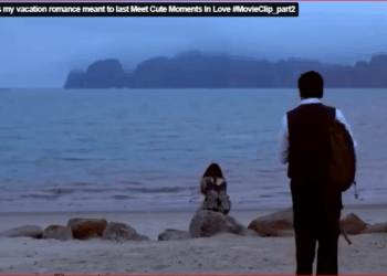 3009025Is my vacation romance meant to last Meet Cute Moments In Love #MovieClip_part2